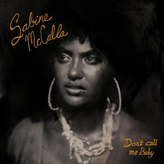 Don'T Call Me Baby - CD Audio di Sabine Mccalla