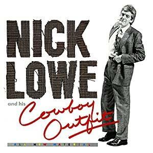 Nick Lowe and His Cowboy Outfit - CD Audio di Nick Lowe