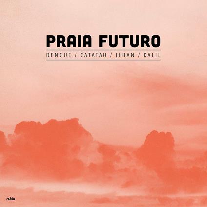 Praia Futuro (with MP3 Download) - Vinile LP di Praia Futuro
