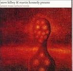 Unseen Music. Unheard Words - CD Audio di Steve Kilbey,Martin Kennedy