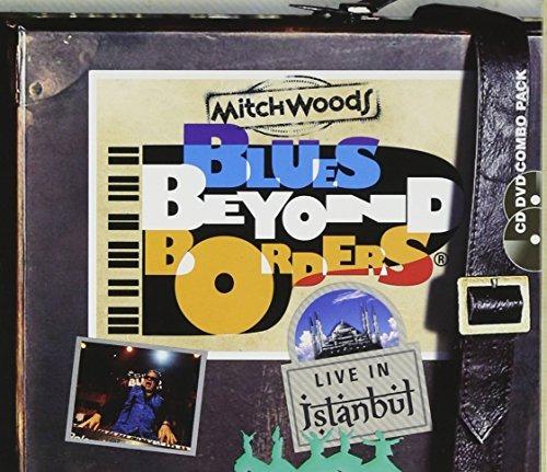 Blues Beyond Borders. Live in Istanbul - CD Audio + DVD di Mitch Woods