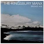Bronze Age - Vinile LP di Kingsbury Manx