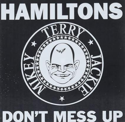 Don't Mess Up - Vinile LP di Hamiltons