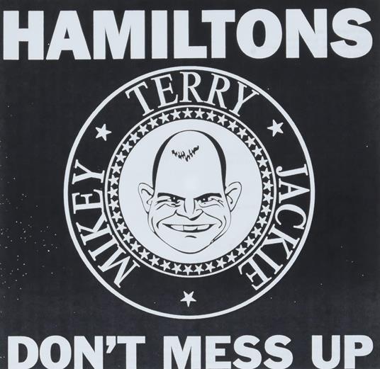 Don't Mess Up - Vinile LP di Hamiltons