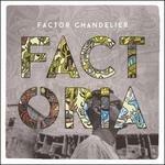 Factoria - CD Audio di Factor Chandelier