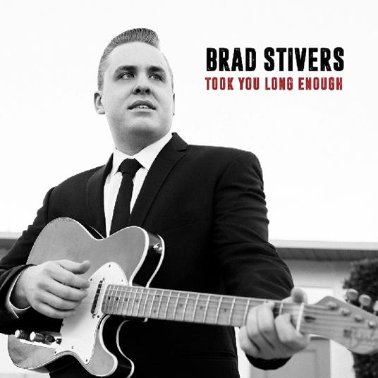 Took You Long Enough - CD Audio di Brad Stivers