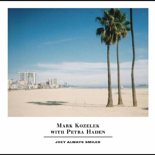 Joey Always Smiled - CD Audio di Mark Kozelek