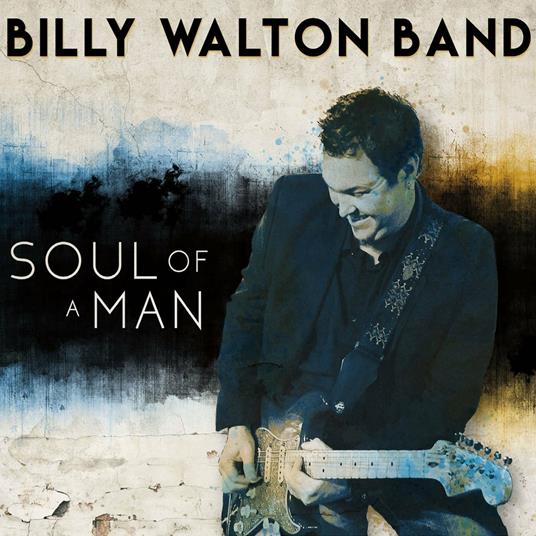 Soul of a Man - CD Audio di Billy Walton