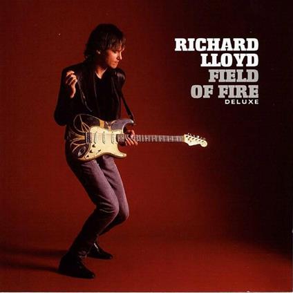 Field of Fire (Deluxe Edition) - CD Audio di Richard Lloyd