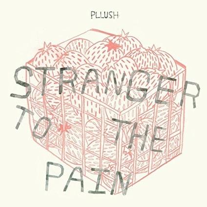 Stranger to the Pain - Vinile LP di Pllush