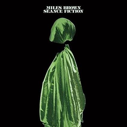 Seance Fiction - CD Audio di Miles Brown