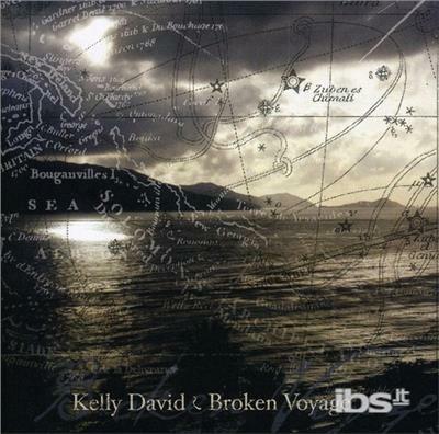 Broken Voyage - CD Audio di Kelly David