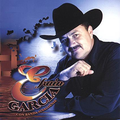 Efrain Garcia Con Banda Sinaloense - Te Quiero Tanto - CD Audio