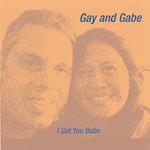 Gay And Gabe - I Got You Babe