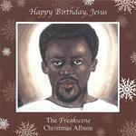 Happy Birthday Jesus: The Freakscene Christmas Album