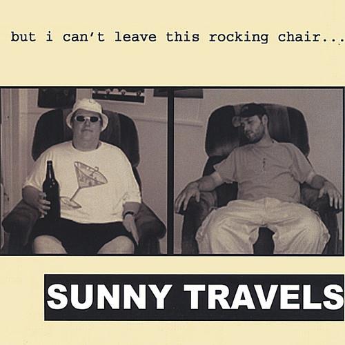 Sunny Travels - But I Can'T Leave This Rocking Chair - CD Audio