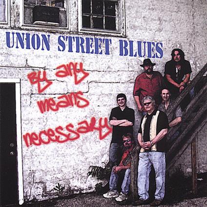 Union Street Blues - By Any Means Necessary - CD Audio