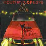 Mouthful of Love - CD Audio di Young Heart Attack