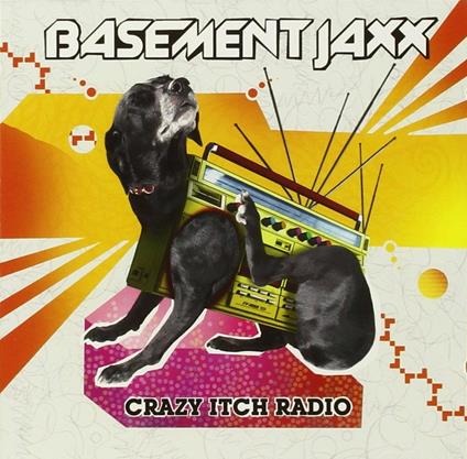 Crazy Itch Radio - CD Audio di Basement Jaxx