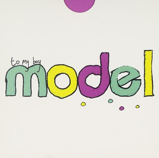 To My Boy - CD Audio Singolo di Model