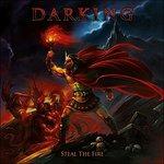 Steal the Fire - CD Audio di Darking