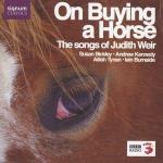 On Buying a Horse. The Songs of Judith Weir
