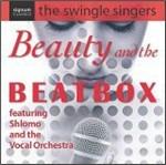Beauty and the Beatbox - CD Audio di Swingle Singers