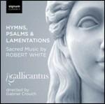 Inni - Salmi - Lamentazioni - CD Audio di Robert White,Gallicantus,Gabriel Crouch