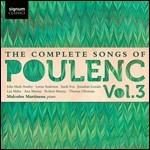 The Complete Songs vol.3 - CD Audio di Francis Poulenc