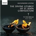 The Divine Liturgy of St. John Chrysostom - CD Audio di Tenebrae,Nigel Short,Alexander Levine