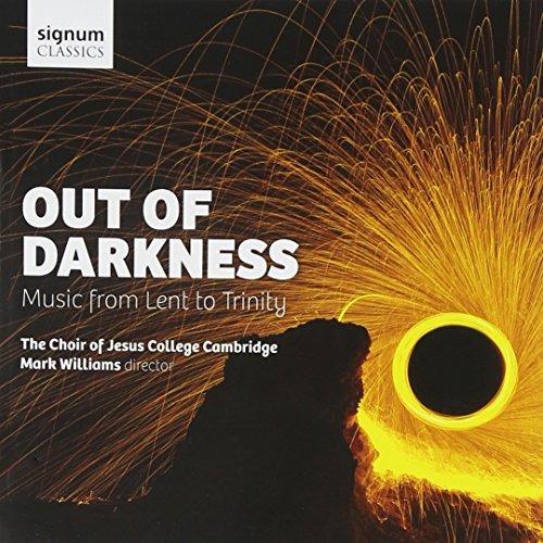 Out Of Darkness - CD Audio di Choir Of Jesus College Cambridge