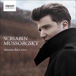Scriabin-Mussorgsky - CD Audio di Alessio Bax