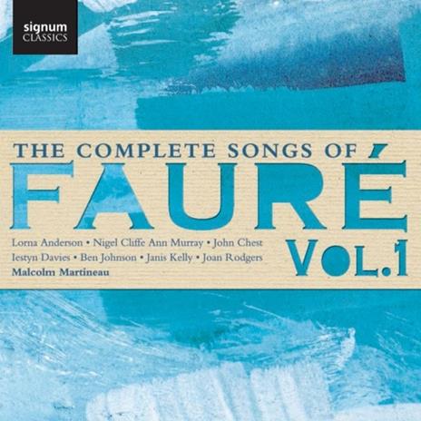 Complete Songs Of Faure 1 - CD Audio di Gabriel Fauré