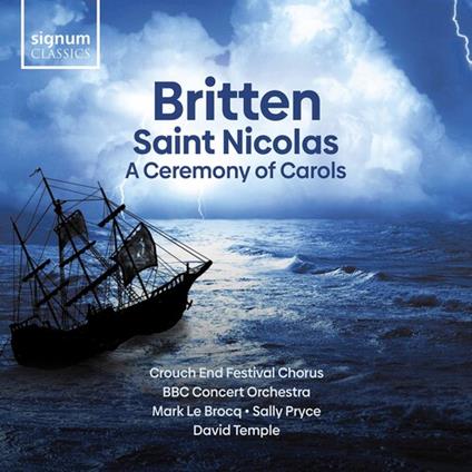 Saint Nicolas & A Ceremony Of Carols - CD Audio di Benjamin Britten,Crouch End Festival Chorus