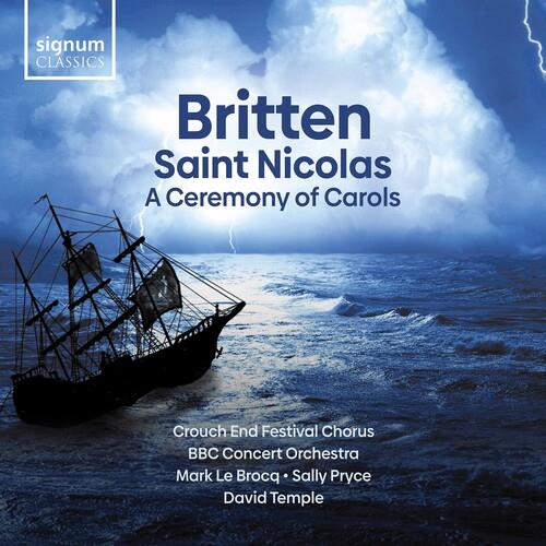 Saint Nicolas & A Ceremony Of Carols - CD Audio di Benjamin Britten,Crouch End Festival Chorus