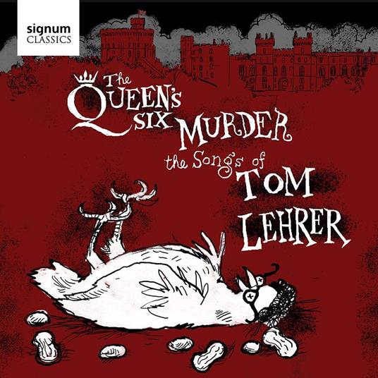 Queen'S Six Murder The Songs Of Tom Lehrer - CD Audio di Queen's Six