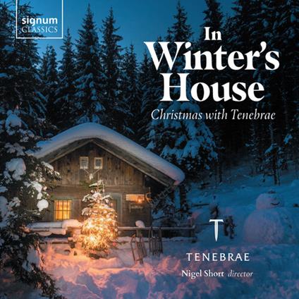 In Winter's House. Christmas With Tenebrae - CD Audio di Tenebrae