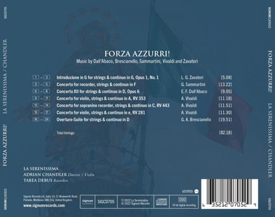 Forza Azzurri! Music By Dall'Abaco, Brescianello, Sammartini, Vivaldi And Zavateri - CD Audio di La Serenissima - 2