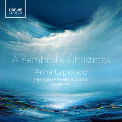 A Pembroke Christmas - CD Audio di Anna Lapwood