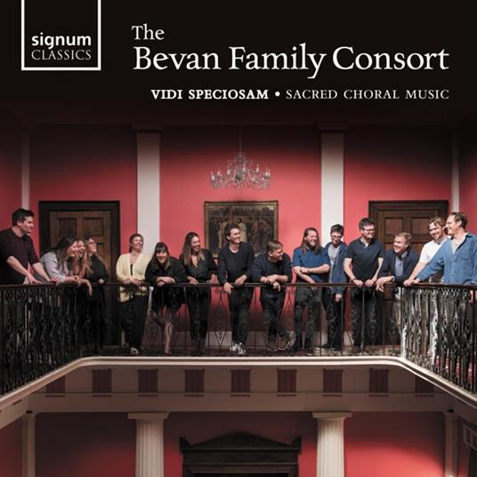 Vidi Speciosam - Sacred Choral Music - CD Audio di Bevan Family Consort