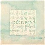 Dwaaltuin - Vinile LP di Waar Is Ken?