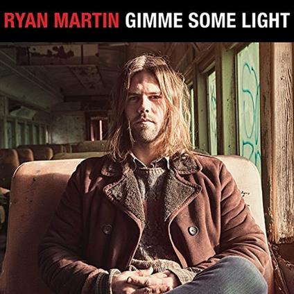 Gimme Some Light - CD Audio di Ryan Martin