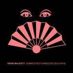 Completely Careless 2012-2015 - CD Audio di Drab Majesty