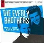 When Will I Be Loved? - CD Audio di Everly Brothers