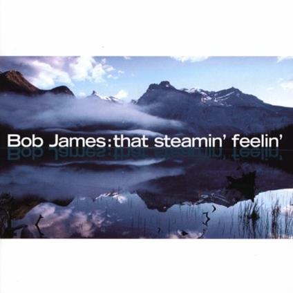 That Steamin' Feelin' - CD Audio di Bob James