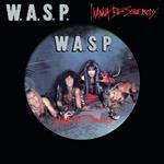 W.A.S.P. - I Wanna Be Somebody (Picture Disc)