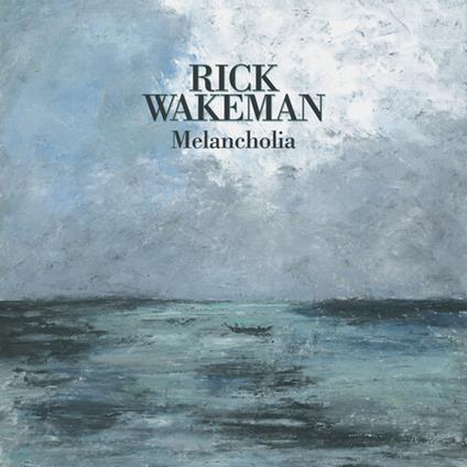 Melancholia - CD Audio di Rick Wakeman