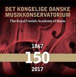 DKDM 150 Years. 150° Della Royal Danish Academy of Music di Copenhagen