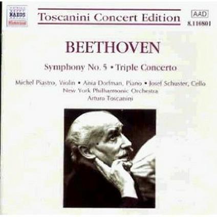 Sinfonia n.5 - Triplo Concerto - CD Audio di Ludwig van Beethoven,Arturo Toscanini,NBC Symphony Orchestra