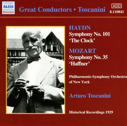 Sinfonia n.101 / Sinfonia n.35 - CD Audio di Franz Joseph Haydn,Wolfgang Amadeus Mozart,Arturo Toscanini